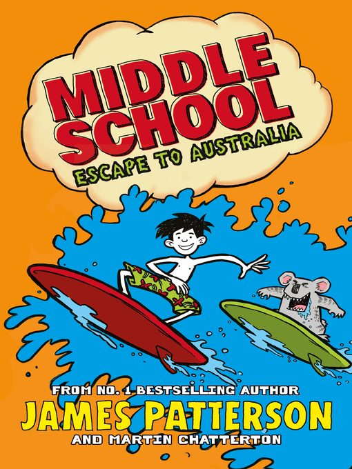 Title details for Middle School, Escape to Australia by James Patterson - Available